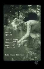 Queer Lyrics: Difficulty and Closure in American Poetry