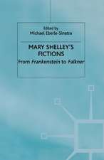 Mary Shelley's Fictions: From Frankenstein to Falkner