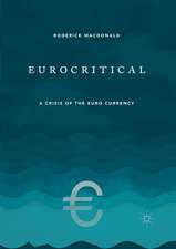 Eurocritical: A Crisis of the Euro Currency