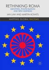 Rethinking Roma: Identities, Politicisation and New Agendas
