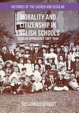 Morality and Citizenship in English Schools: Secular Approaches, 1897–1944