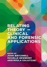 Relating Theory – Clinical and Forensic Applications