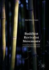 Buddhist Revivalist Movements: Comparing Zen Buddhism and the Thai Forest Movement