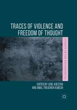 Traces of Violence and Freedom of Thought