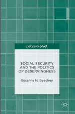 Social Security and the Politics of Deservingness