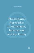 Philosophical Approaches to Atonement, Incarnation, and the Trinity