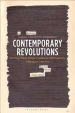 Contemporary Revolutions: Turning Back to the Future in 21st-Century Literature and Art