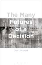 The Many Futures of a Decision