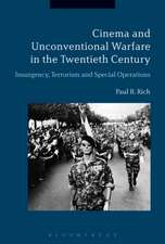 Cinema and Unconventional Warfare in the Twentieth Century: Insurgency, Terrorism and Special Operations