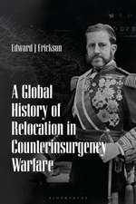 A Global History of Relocation in Counterinsurgency Warfare