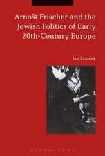 Arnošt Frischer and the Jewish Politics of Early 20th-Century Europe