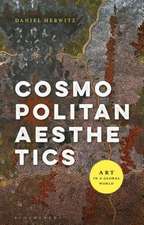 Cosmopolitan Aesthetics: Art in a Global World