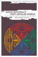 David Mitchell's Post-Secular World: Buddhism, Belief and the Urgency of Compassion