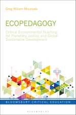 Ecopedagogy: Critical Environmental Teaching for Planetary Justice and Global Sustainable Development