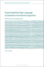 Exploring British Sign Language via Systemic Functional Linguistics: A Metafunctional Approach