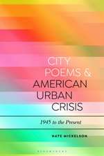 City Poems and American Urban Crisis: 1945 to the Present