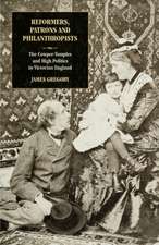 Reformers, Patrons and Philanthropists: The Cowper-temples and High Politics in Victorian England