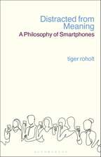 Distracted from Meaning: A Philosophy of Smartphones