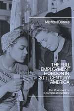 The Full Employment Horizon in 20th-Century America: The Movement for Economic Democracy