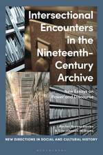 Intersectional Encounters in the Nineteenth-Century Archive: New Essays on Power and Discourse