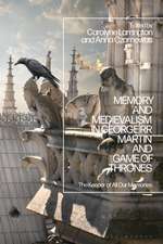 Memory and Medievalism in George RR Martin and Game of Thrones: The Keeper of All Our Memories