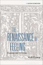 The Renaissance of Feeling: Erasmus and Emotion