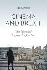 Cinema and Brexit: The Politics of Popular English Film