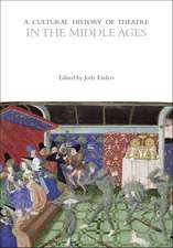 A Cultural History of Theatre in the Middle Ages