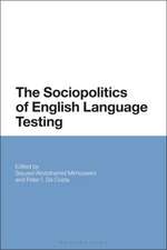 The Sociopolitics of English Language Testing