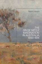 The Fin de Siècle Imagination in Australia, 1890-1914