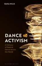 Dance and Activism: A Century of Radical Dance Across the World