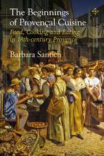 Eating in Eighteenth-century Provence: The Evolution of a Tradition