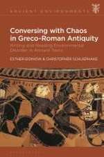 Conversing with Chaos in Graeco-Roman Antiquity