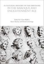 A Cultural History of the Emotions in the Baroque and Enlightenment Age