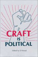 Craft is Political