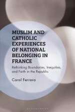 Muslim and Catholic Experiences of National Belonging in France: Rethinking Boundaries, Inequities, and Faith in the Republic