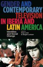 Gender and Contemporary Television in Iberia and Latin America