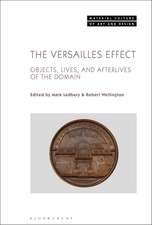 The Versailles Effect: Objects, Lives, and Afterlives of the Domaine