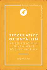 Speculative Orientalism: Asian Religions in New Wave Science Fiction