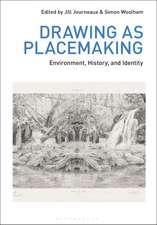 Drawing as Placemaking: Environment, History and Identity