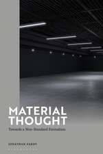 Material Thought: Toward a Non-Standard Formalism
