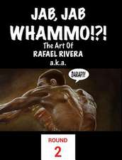 Jab, Jab, Whammo !!! the Art of Rafael Riveraa.K.A. Daraf