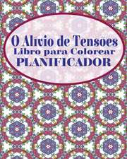 O Alivio de Tensoes Libro Para Colorear Planificador