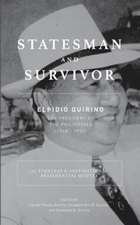 Statesman and Survivor: Elpidio Quirino 6th President of the Philippines