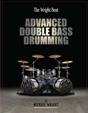 The Wright Beat - Advanced Double Bass Drumming