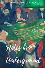 Dostoyevsky, F: Notes from Underground