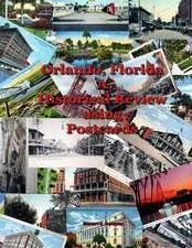 Orlando, FL - A Historical Review Using Postcards