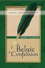 The Belgic Confession of Faith