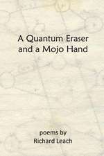 A Quantum Eraser and a Mojo Hand