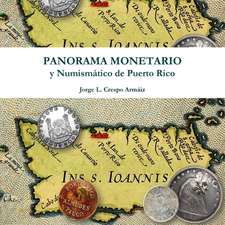 Panorama Monetario y Numismático de Puerto Rico